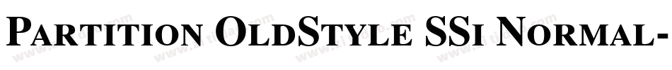 Partition OldStyle SSi Normal字体转换